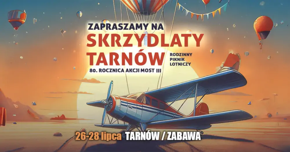W Tarnowie odbędzie się Rodzinny Piknik lotniczy w 80. rocznicę Akcji Most III